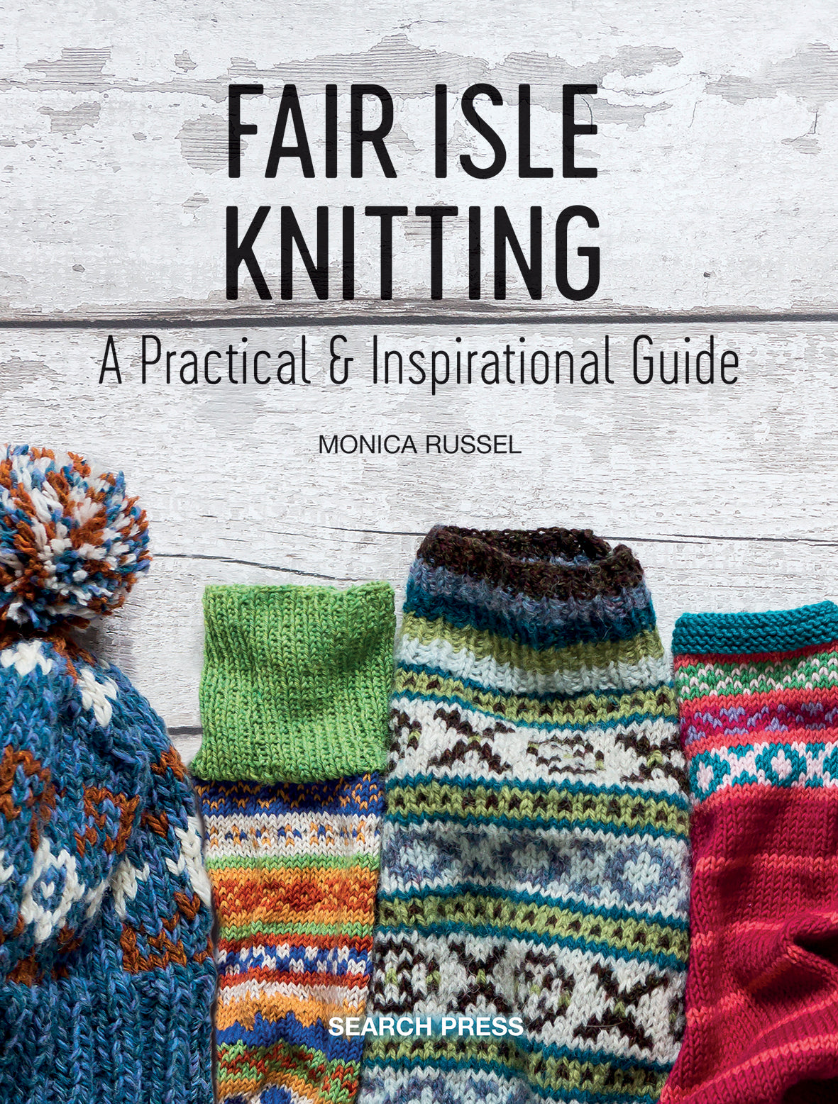 Fair Isle Knitting: A practical & inspirational guide